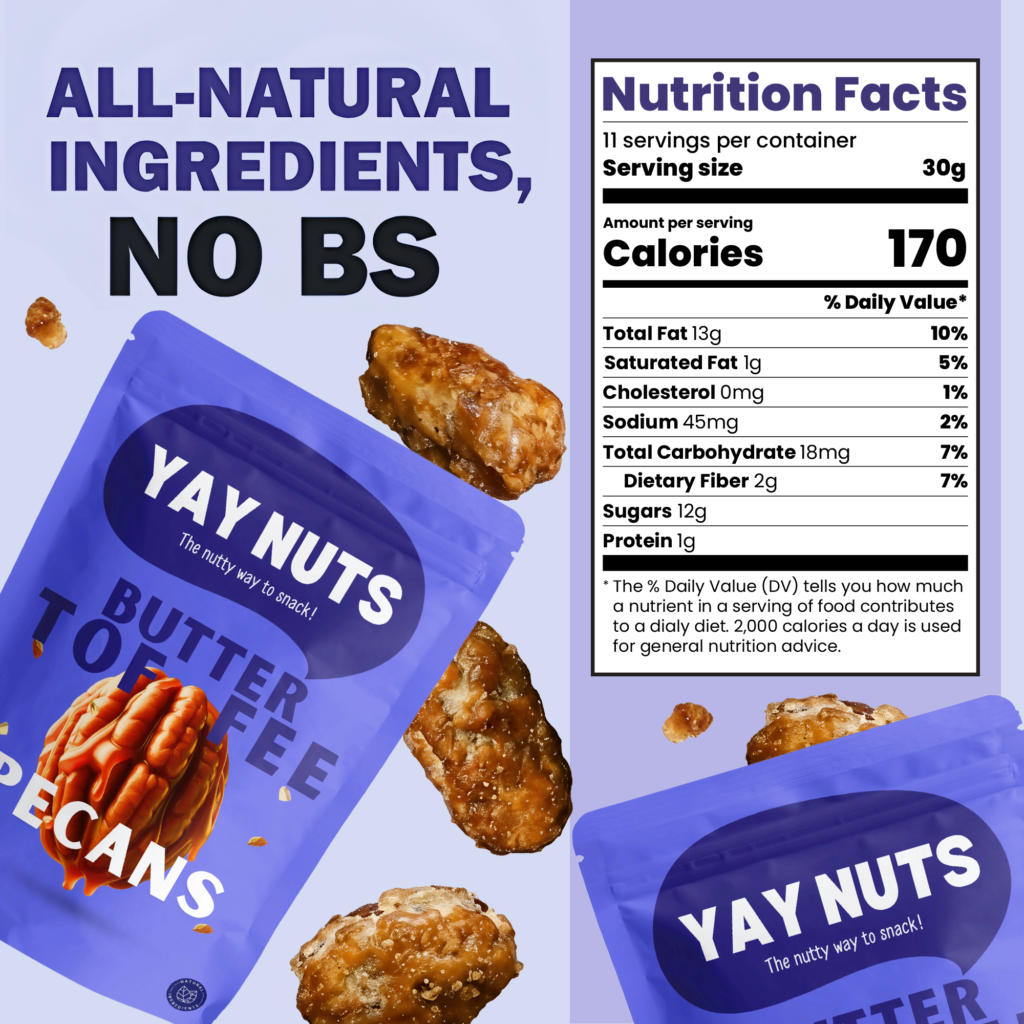 YAY NUTS Butter Toffee Pecans bag next to its nutrition facts label